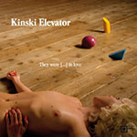 Kinski Elevator - They were [...] in love